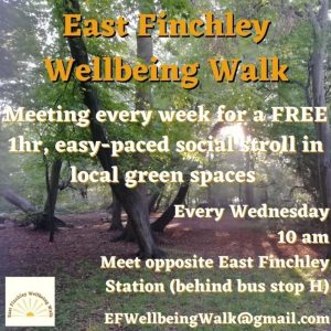 Graphic for the East Finchley, Wellbeing Walk, a free one hour easy-paced social stroll in local green space, Wednesday's from 10am.